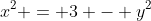 x^2 = 3 - y^2