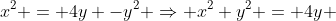 x^2 = 4y -y^2 \Rightarrow x^2+y^2 = 4y 