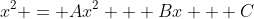 x^2 = Ax^2 + Bx + C