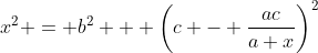x^2 = b^2 + \left(c - \dfrac{ac}{a+x}\right)^2