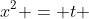 x^2 = t 