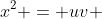 x^2 = uv 