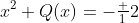 x^2 Q(x)=-\tfrac 12