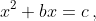 x^2+bx=c\,,