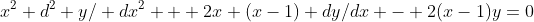 x^2 d^2 y/ dx^2 + 2x (x-1) dy/dx - 2(x-1)y=0