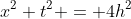 x^2+t^2 = 4h^2