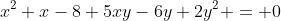 x^2+x-8+5xy-6y+2y^2 = 0