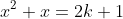 x^2+x=2k+1