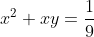 x^2+xy=\frac{1}{9}