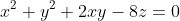 x^2+y^2+2xy-8z=0