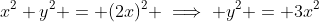 x^2+y^2 = (2x)^2 \implies y^2 = 3x^2