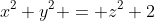 x^2+y^2 = z^2+2