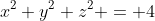 x^2+y^2+z^2 = 4; z > 0