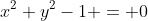 x^2+y^2-1 = 0
