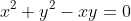 x^2+y^2-xy=0
