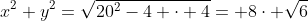 x^2+y^2=\sqrt{20^2-4 \cdot 4}= 8\cdot \sqrt{6}