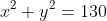 x^2+y^2=130