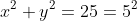 x^2+y^2=25=5^2
