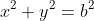 x^2+y^2=b^2