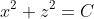 x^2+z^2=C