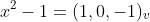 x^2-1=(1,0,-1)_v