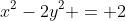 x^2-2y^2 = 2