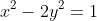 x^2-2y^2=1
