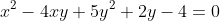 x^2-4xy+5y^2+2y-4=0