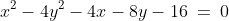 1)\;x^2-4y^2-4x-8y-16\:=\:0
