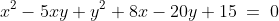 2)\;\;x^2-5xy+y^2+8x-20y+15\:=\:0