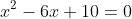 x^2-6x+10=0