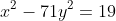 x^2-71y^2=19