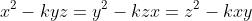 x^2-kyz=y^2-kzx=z^2-kxy