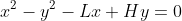 x^2-y^2-Lx+Hy=0