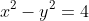x^2-y^2=4
