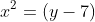 x^2=(y-7)