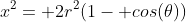 x^2= 2r^2(1- cos(\theta))