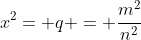 x^2= q = \frac{m^2}{n^2}