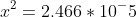 x^2=2.466*10^-5