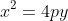 x^2=4py