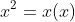 x^2=x(x)