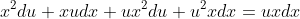 x^2du+xudx+ux^2du+u^2xdx=uxdx