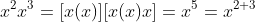 x^2x^3=[x(x)][x(x)x]=x^5=x^{2+3}