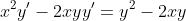 x^2y'-2xyy'=y^2-2xy
