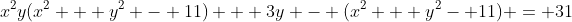 x^2y(x^2 + y^2 - 11) + 3y - (x^2 + y^2- 11) = 31