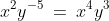a)\;\;x^2y^{-5}\:=\:x^4y^3