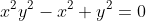 x^2y^2-x^2+y^2=0