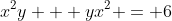 x^2y + yx^2 = 6