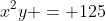 &x^2y = 125