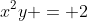 x^2y = 2